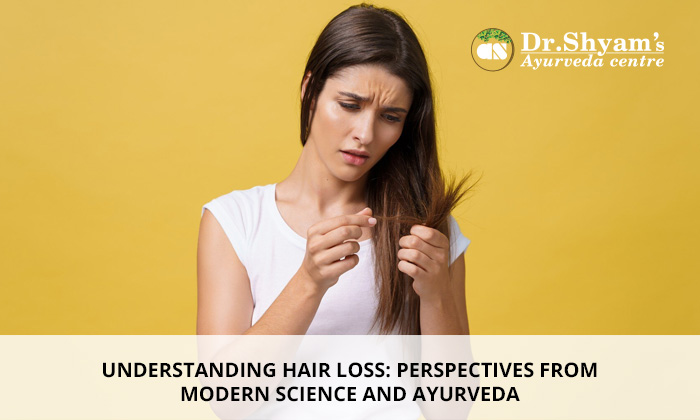 Understanding Hair Loss: Perspectives from Modern Science and Ayurveda