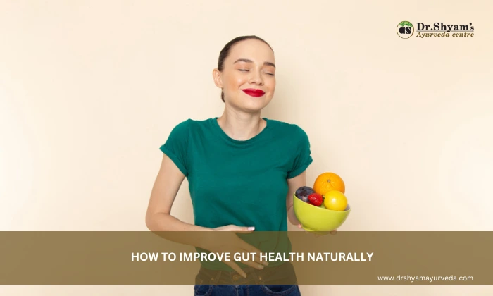 How to Improve Gut Health Naturally