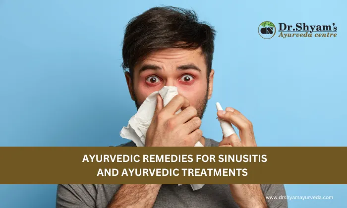Ayurvedic Remedies for Sinusitis and Ayurvedic Treatments